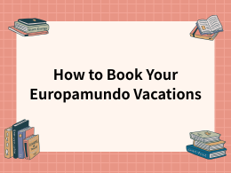 How to Book Your Europamundo Vacation